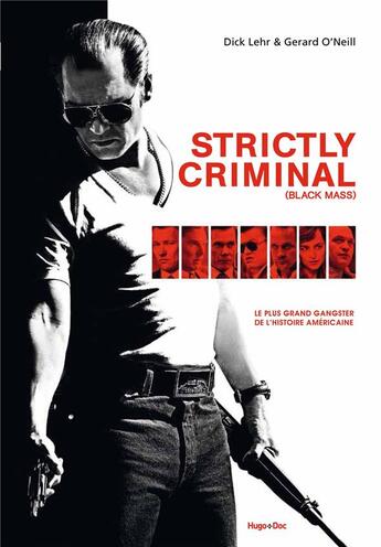 Couverture du livre « Strictly criminal (black mass) » de Lehr/O'Neill aux éditions Hugo Document