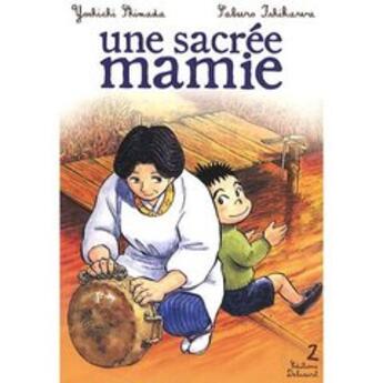 Couverture du livre « Une sacrée mamie Tome 2 » de Yoshichi Shimada et Saburo Ishikawa aux éditions Delcourt