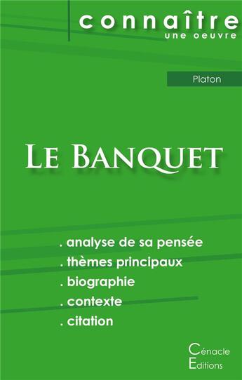 Couverture du livre « Fiche de lecture le banquet de Platon (analyse littéraire de référence et résumé complet) » de  aux éditions Editions Du Cenacle