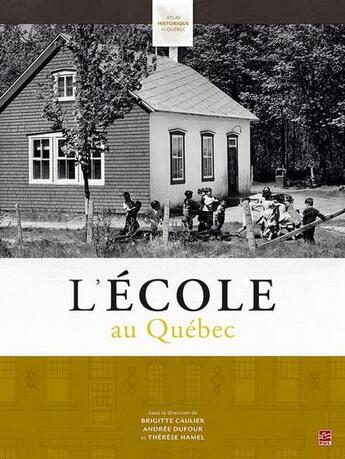 Couverture du livre « L'école au Québec » de Brigitte Caulier aux éditions Presses De L'universite De Laval