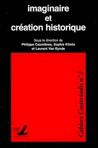 Couverture du livre « Imaginaire et création historique » de Van et Caumieres et Klimis aux éditions Pu De Saint Louis