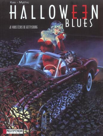 Couverture du livre « Halloween blues t.2 ; je vous ecris de gettysburg » de Kas/Mythic aux éditions Lombard