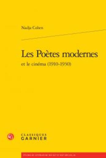 Couverture du livre « Les poètes modernes et le cinéma 1910-1930 » de Nadja Cohen aux éditions Classiques Garnier