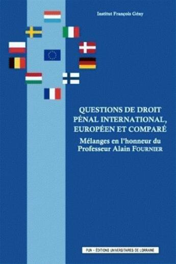 Couverture du livre « Questions de droit penal international, europeen et compare - melanges en l'honneur du professeur al » de Delphine Brach-Thiel aux éditions Pu De Nancy