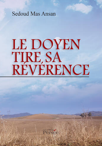 Couverture du livre « Le doyen tire sa révérence » de Mas Ansan Sedoud aux éditions Persee