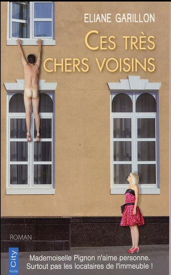 Couverture du livre « Ces très chers voisins » de Eliane Garrillon aux éditions City