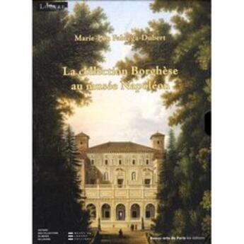Couverture du livre « La collection Borghese au musée Napoléon » de Jean-Luc Martinez aux éditions Ensba