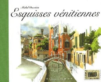 Couverture du livre « Esquisses venitiennes » de Michel Duvoisin aux éditions Equinoxe