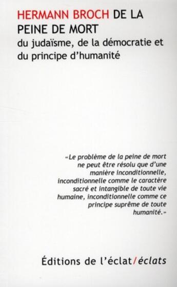 Couverture du livre « De la peine de mort, du judaïsme, de la démocratie et du principe d'humanité » de Hermann Broch aux éditions Eclat