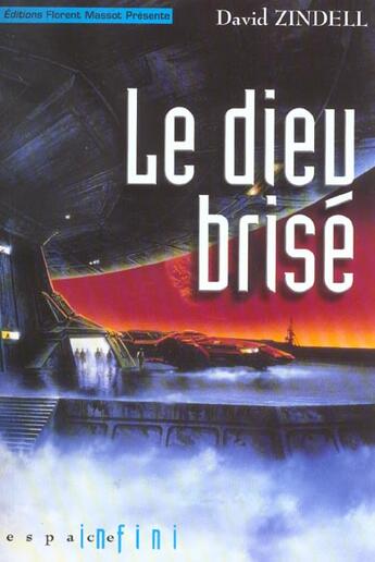 Couverture du livre « Le Dieu Brise » de David Zindell aux éditions Florent Massot