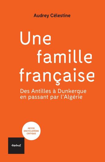 Couverture du livre « Une famille française » de Audrey Celestine aux éditions Textuel