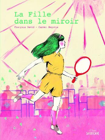 Couverture du livre « La fille dans le miroir » de David Francois / Seg aux éditions Sarbacane