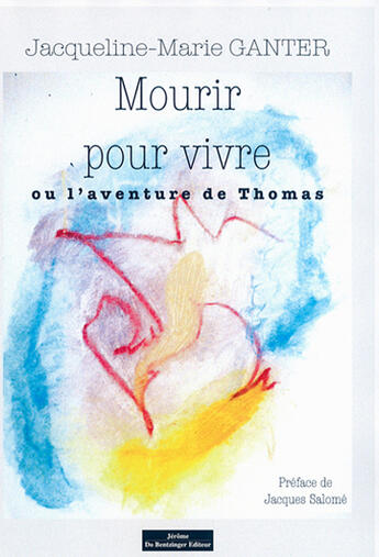 Couverture du livre « Mourrir pour vivre » de Ganter Jacqueline-Ma aux éditions Do Bentzinger
