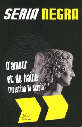 Couverture du livre « D'amour et de haine » de Christian Di Scipio aux éditions Trabucaire