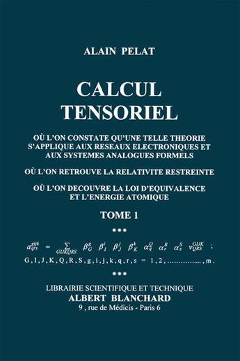 Couverture du livre « Calcul tensoriel t.1 » de Alain Pelat aux éditions Blanchard