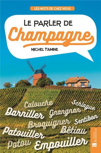 Couverture du livre « Le parler de Champagne » de Michel Tamine aux éditions Bonneton