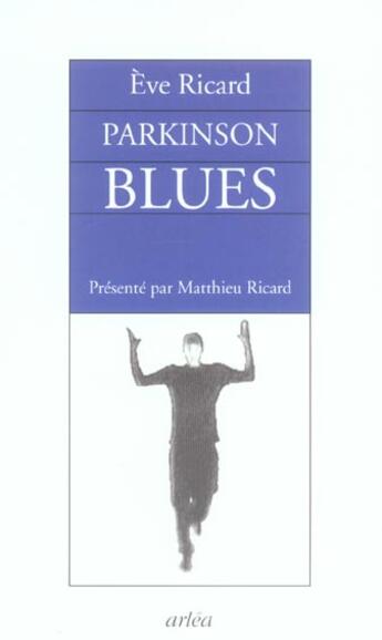 Couverture du livre « Parkinson Blues » de Eve Ricard aux éditions Arlea