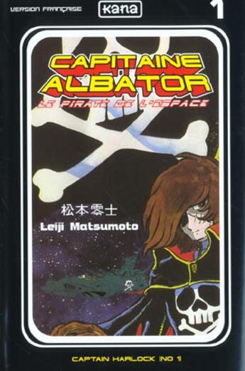 Couverture du livre « Albator Tome 1 » de Leiji Matsumoto aux éditions Kana