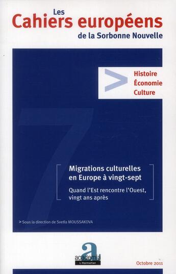 Couverture du livre « Migrations Culturelles En Europe A Vingt Sept Quand L Ouest Rencontre L Est Vingt Ans Apres » de Moussakova Svel aux éditions Academia