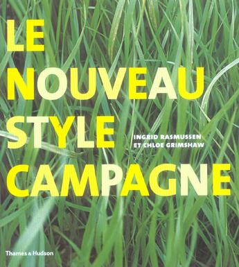 Couverture du livre « Le nouveau style campagne » de Ingrid Rasmussen et Chloe Grimshaw aux éditions Thames And Hudson