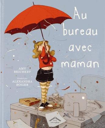 Couverture du livre « Au bureau avec maman » de Alexandra Boiger et Amy Reichert aux éditions Circonflexe