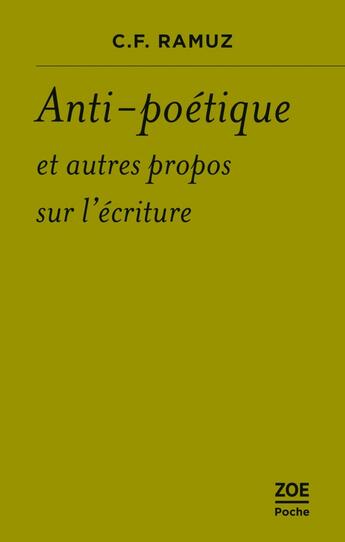 Couverture du livre « Anti-poétique et autres propos sur l'écriture » de C.F. Ramuz aux éditions Zoe