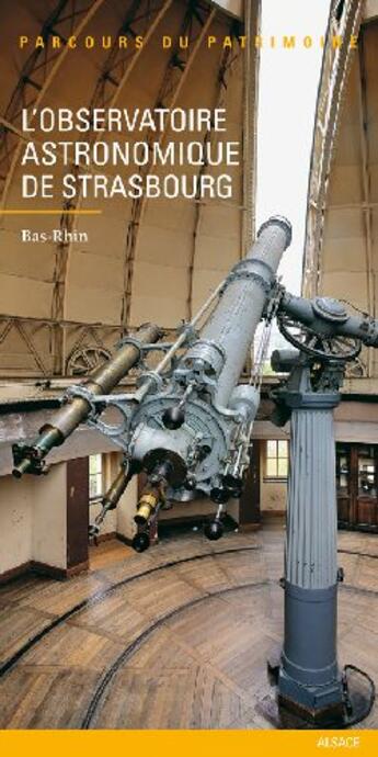 Couverture du livre « L'observatoire astronomique de Strasbourg » de Inventaire Du Patrim aux éditions Lieux Dits