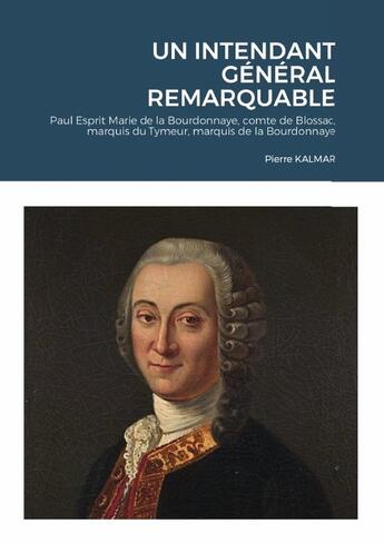 Couverture du livre « Un intendant général remarquable » de Pierre Kalmar aux éditions Lulu