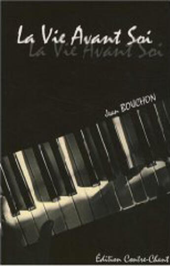 Couverture du livre « La vie avant soi » de Jean Bouchon aux éditions Contre-chant