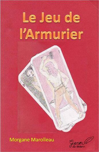 Couverture du livre « Le jeu de l'armurier » de Morgane Marolleau aux éditions Ganou