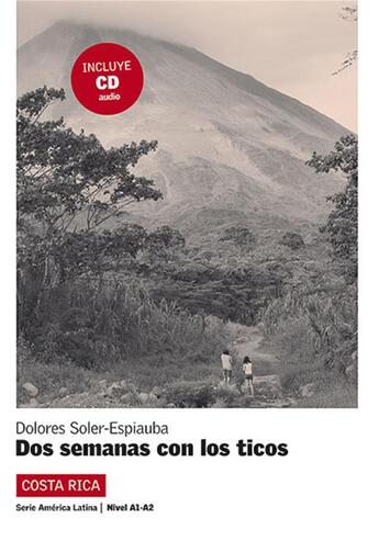 Couverture du livre « Dos semanas con los ticos » de Dolores Soler aux éditions Difusion