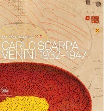 Couverture du livre « Carlo scarpa venini 1932-1947 » de Marino Barovier aux éditions Skira