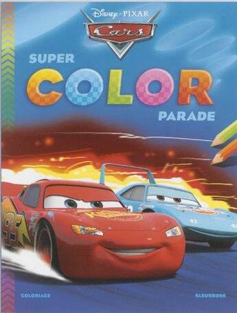 Couverture du livre « Disney Super Color Parade Cars » de Chantecler aux éditions Chantecler