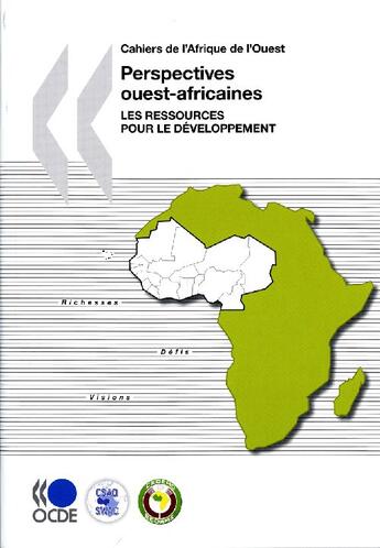 Couverture du livre « Cahiers de l'Afrique de l'ouest ; perspectives ouest-africaines ; les ressources pour le développement » de  aux éditions Ocde