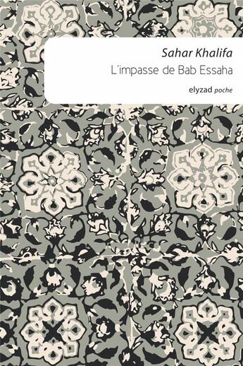Couverture du livre « L'impasse de Bab Essaha » de Sahar Khalifa aux éditions Elyzad