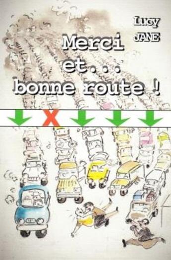 Couverture du livre « Merci et... bonne route ! » de Lucy Jane aux éditions Librinova