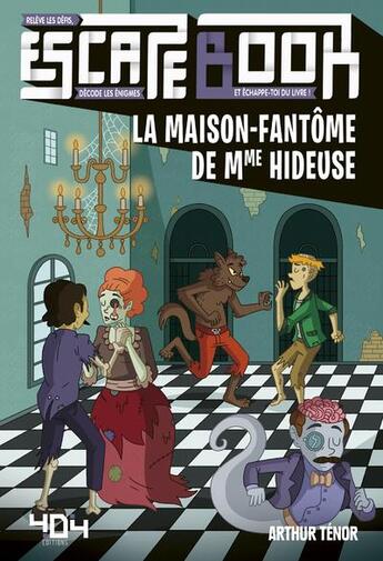 Couverture du livre « Escape book - la maison-fantome de mme hideuse » de  aux éditions 404 Editions