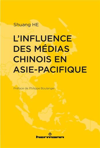 Couverture du livre « L'influence des médias chinois en Asie-Pacifique » de Shuang He aux éditions Hermann