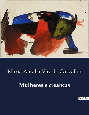 Couverture du livre « Mulheres e creanças » de Maria Amalia Vaz De Carvalho aux éditions Culturea