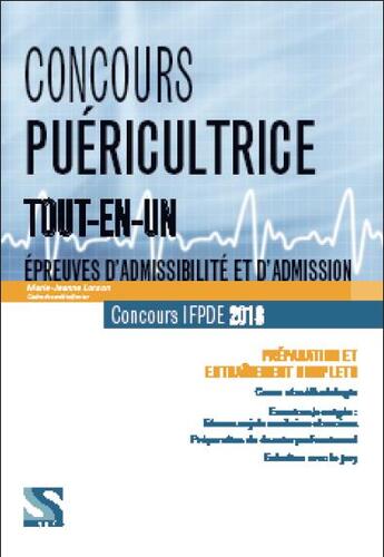 Couverture du livre « Concours puéricultrice ; tout-en-un ; épreuves d'admissibilité et d'admission ; (concours IFPDE 2018) » de Marie-Jeanne Lorson aux éditions Setes