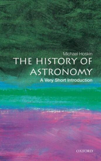 Couverture du livre « The History of Astronomy: A Very Short Introduction » de Hoskin Michael aux éditions Oup Oxford