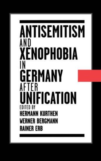Couverture du livre « Antisemitism and Xenophobia in Germany after Unification » de Hermann Kurthen aux éditions Oxford University Press Usa