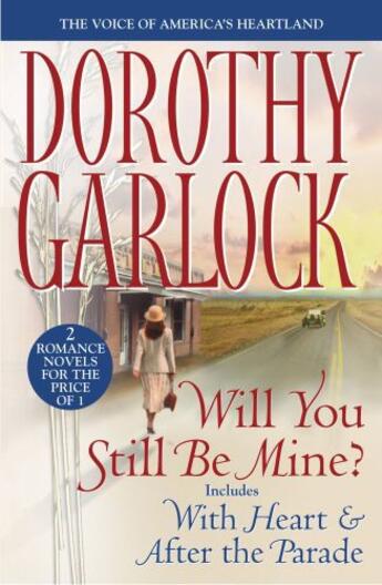 Couverture du livre « Will You Still Be Mine? » de Garlock Dorothy aux éditions Grand Central Publishing