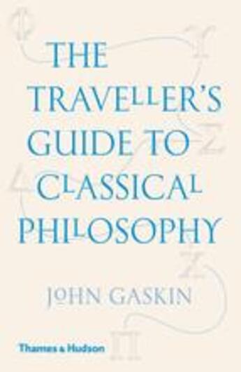 Couverture du livre « The traveller's guide to classical philosophy (paperback) » de Gaskin John aux éditions Thames & Hudson