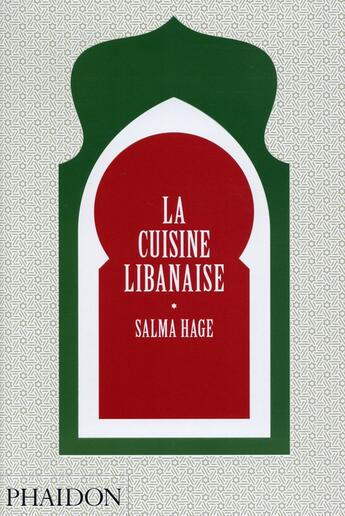 Couverture du livre « La cuisine libanaise » de Salma Hage aux éditions Phaidon
