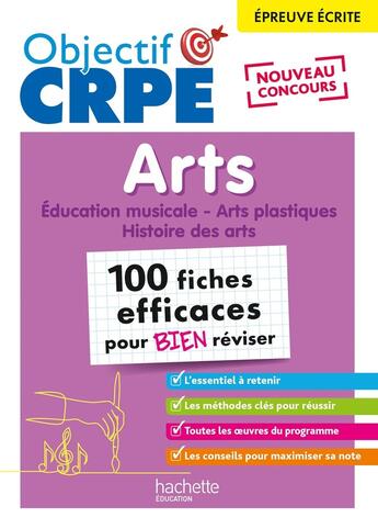 Couverture du livre « Objectif crpe - 100 fiches efficaces pour bien reviser - arts, epreuve ecrite d'admissibilite » de Molinie/Coubetergues aux éditions Hachette Education