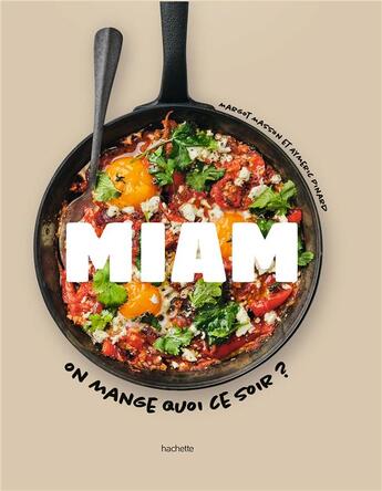 Couverture du livre « On mange quoi ce soir » de Margot Masson et Aymeric Pinard aux éditions Hachette Pratique