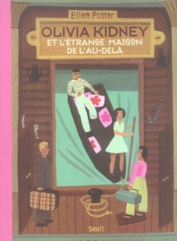 Couverture du livre « Olivia kidney et l'étrange maison de l'au-delà » de Ellen Potter aux éditions Seuil Jeunesse