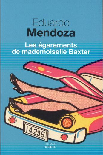 Couverture du livre « Les égarements de mademoiselle Baxter » de Eduardo Mendoza aux éditions Seuil