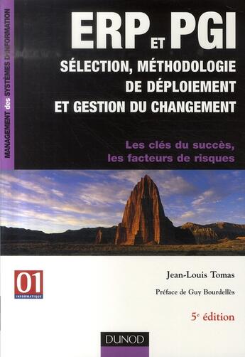 Couverture du livre « Erp et pgi ; sélection, méthodologie de déploiement et gestion du changement (édition 2007) » de Jean-Louis Tomas aux éditions Dunod